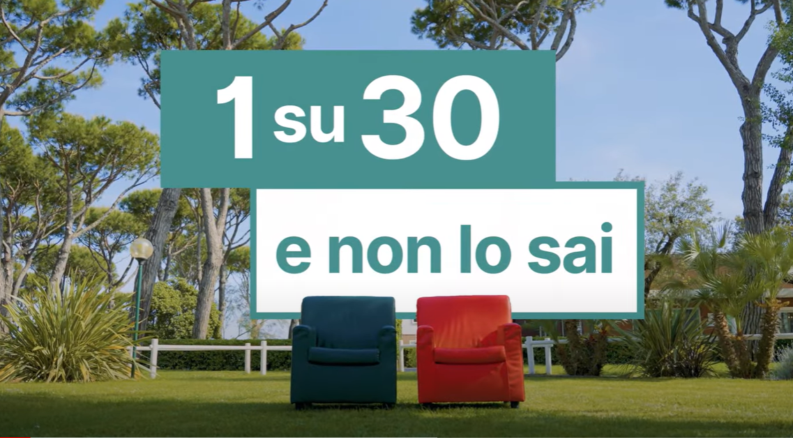 Awareness Campaign “Uno su Trenta e non lo sai”